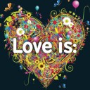 Love is….